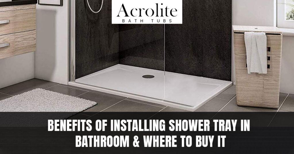 benefits of walk in shower tray