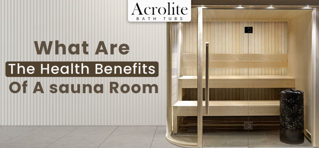 Health Benefits Of A Sauna Room